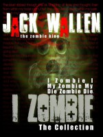 Zombification, a first-hand report. I Zombie I by JacK Wallen