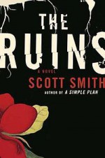 The Ruins by Scott Smith. A review