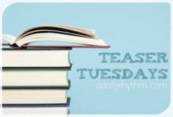 Teaser Tuesdays (August 11)