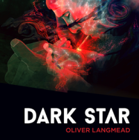 Dark Star by Oliver Langmead. A review