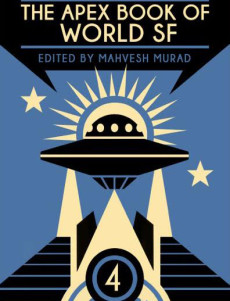 The Apex Book of World SF – 4. A review