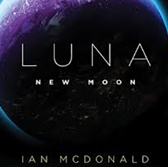 Luna by Ian McDonald. A Review