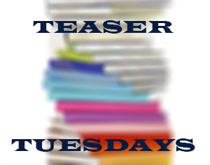 Teaser Tuesday (September 20)
